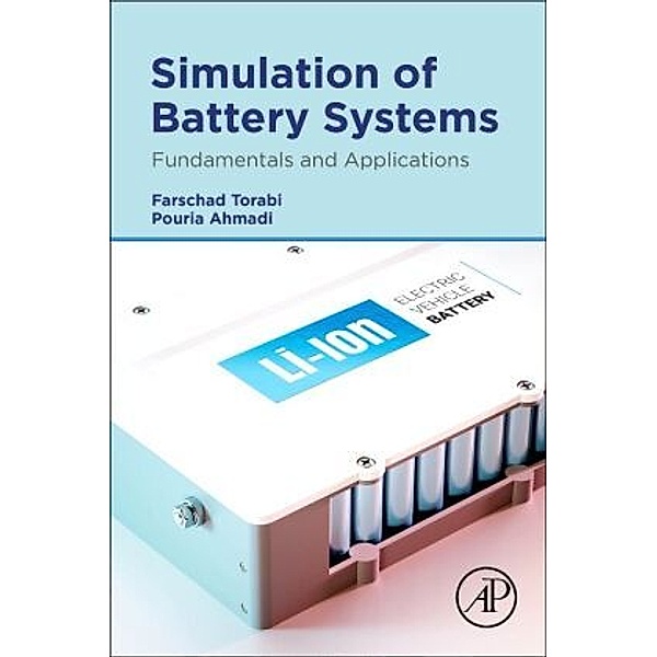 Simulation of Battery Systems, Farschad Torabi, Pouria Ahmadi