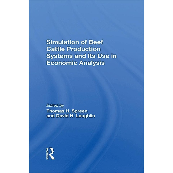 Simulation Of Beef Cattle Production Systems And Its Use In Economic Analysis, Thomas H Spreen, David H Laughlin, Phillip Doren, Odell Walker