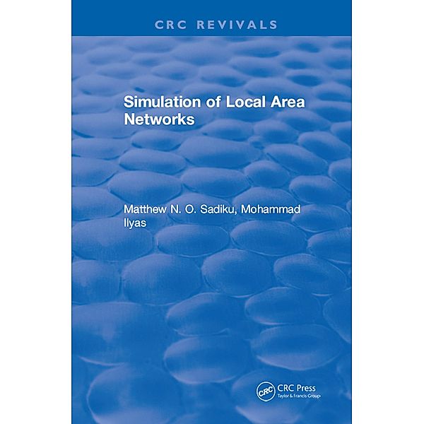 Simulation of Local Area Networks, Matthew N. O. Sadiku