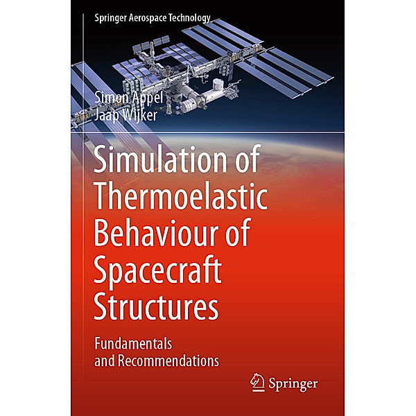 Simulation of Thermoelastic Behaviour of Spacecraft Structures, Simon Appel, Jaap Wijker
