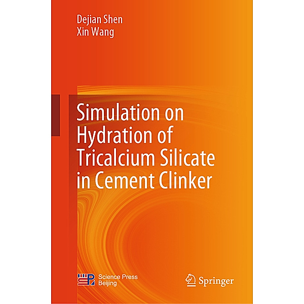 Simulation on Hydration of Tricalcium Silicate in Cement Clinker, Dejian Shen, Xin Wang