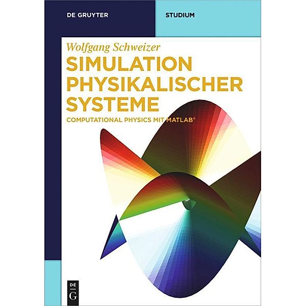 Simulation physikalischer Systeme, Wolfgang Schweizer