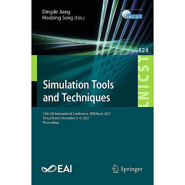 Simulation Tools and Techniques / Lecture Notes of the Institute for Computer Sciences, Social Informatics and Telecommunications Engineering Bd.424