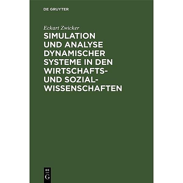 Simulation und Analyse dynamischer Systeme in den Wirtschafts- und Sozialwissenschaften, Eckart Zwicker