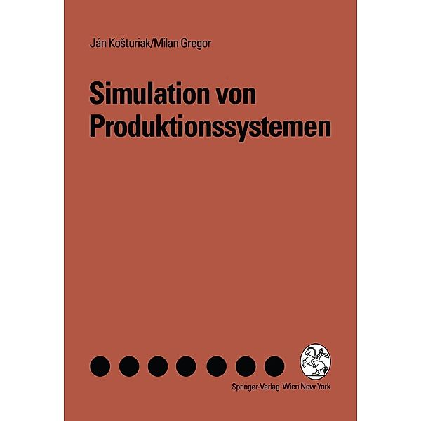 Simulation von Produktionssystemen, Jan Kosturiak, Milan Gregor