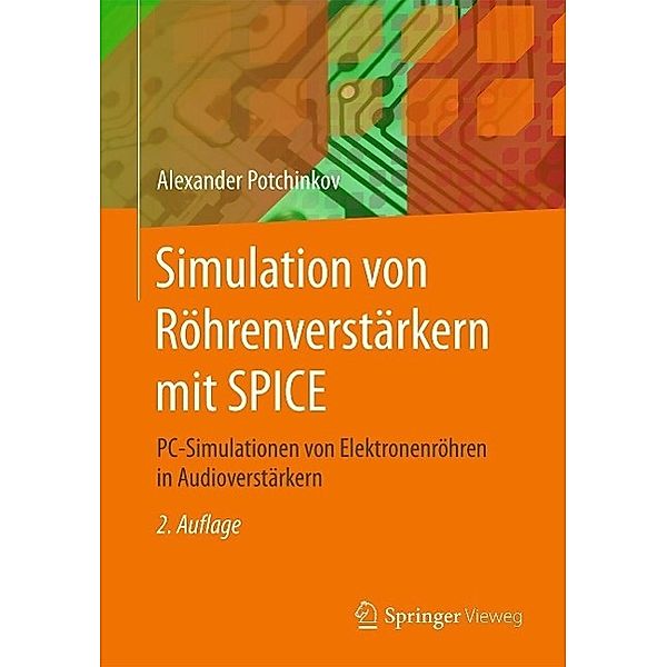 Simulation von Röhrenverstärkern mit SPICE, Alexander Potchinkov