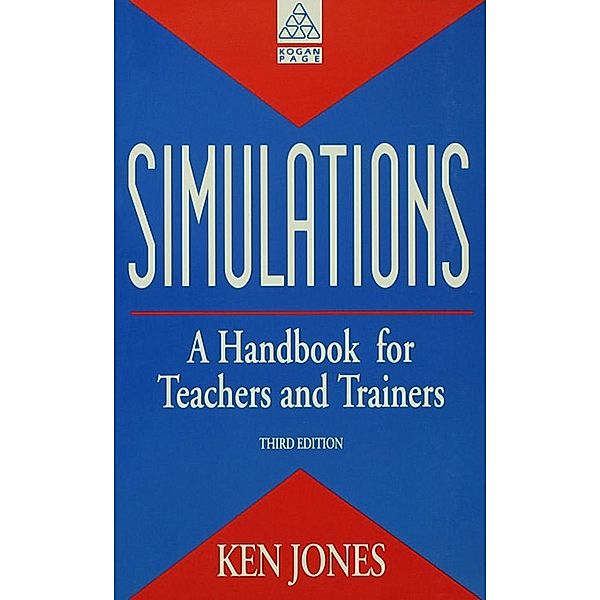 Simulations: a Handbook for Teachers and Trainers, Ken Jones