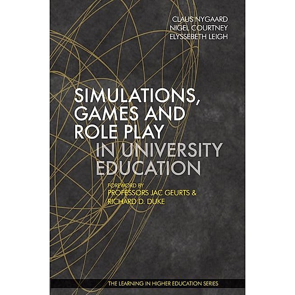 Simulations, Games and Role Play in University Education / Learning in Higher Education