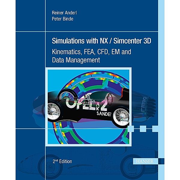 Simulations with NX / Simcenter 3D, m. 1 Buch, m. 1 E-Book, Reiner Anderl, Peter Binde