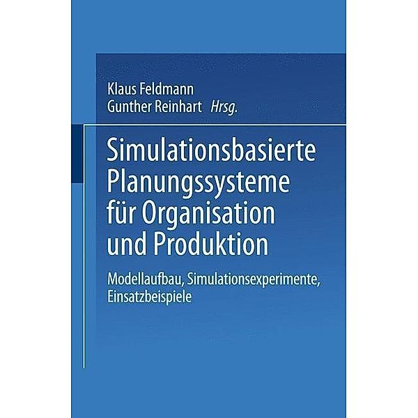 Simulationsbasierte Planungssysteme für Organisation und Produktion