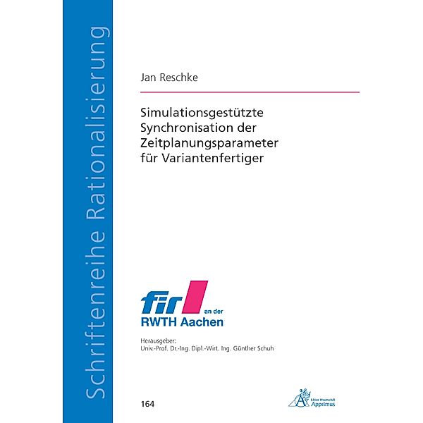 Simulationsgestützte Synchronisation der Zeitplanungsparameter für Variantenfertiger, Jan Reschke