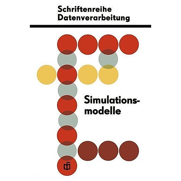 Simulationsmodelle für ökonomisch-organisatorische Probleme, Dieter Schreiter
