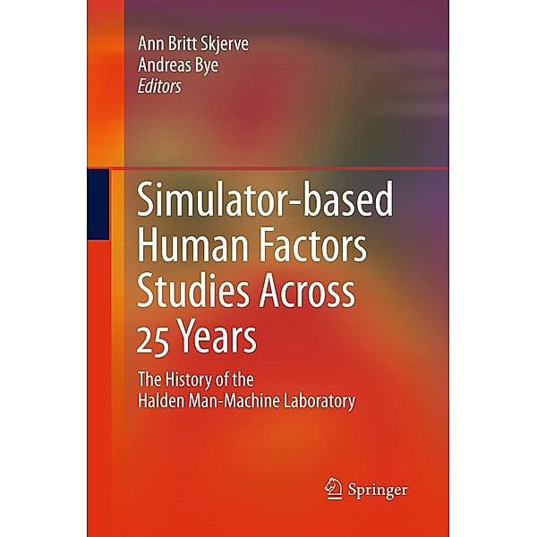 Simulator-based Human Factors Studies Across 25 Years, Andreas Bye