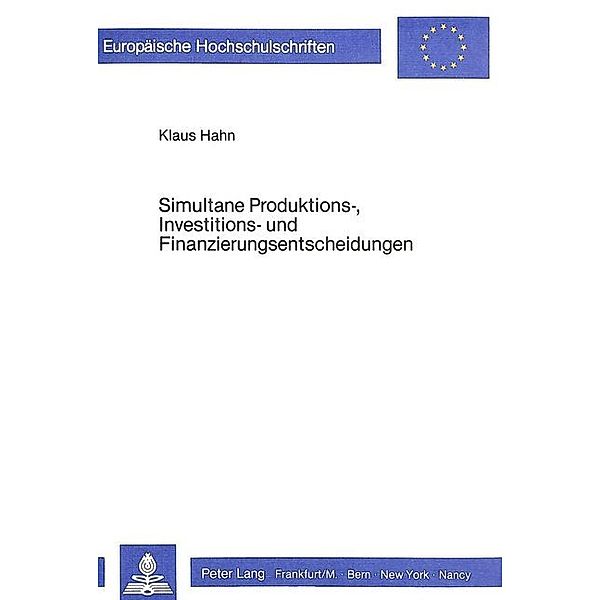 Simultane Produktions-, Investitions- und Finanzierungsentscheidungen, Klaus Hahn