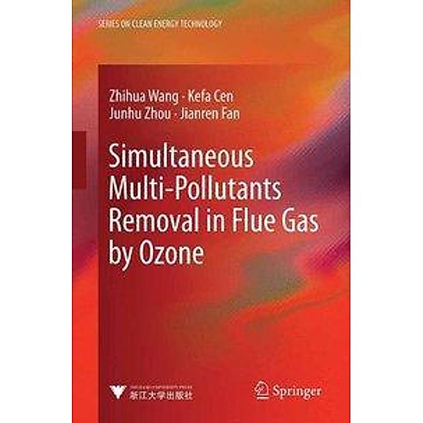 Simultaneous Multi-Pollutants Removal in Flue Gas by Ozone, Zhi-Hua Wang, Ke-fa Cen, Jun-Hu Zhou