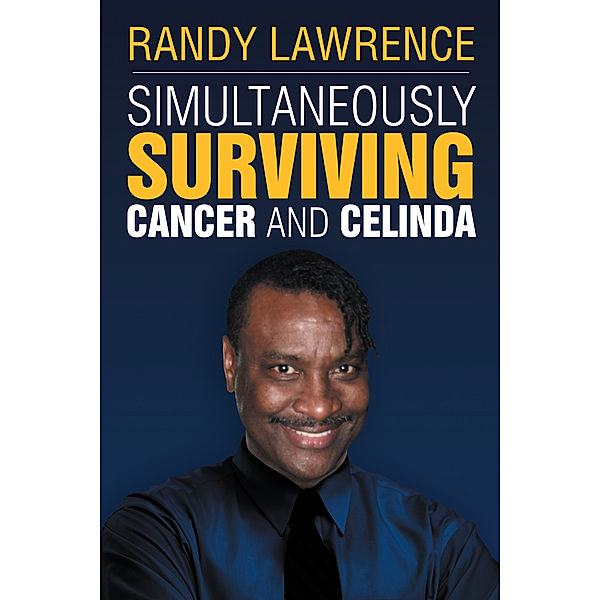 Simultaneously Surviving Cancer and Celinda