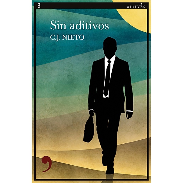 Sin aditivos / Narrativa Bd.144, C. J. Nieto