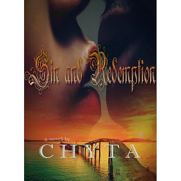 Sin and Redemption, Chyta