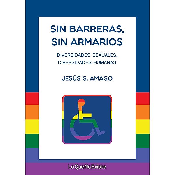 Sin barreras, sin armarios / Salud, Jesús G. Amago