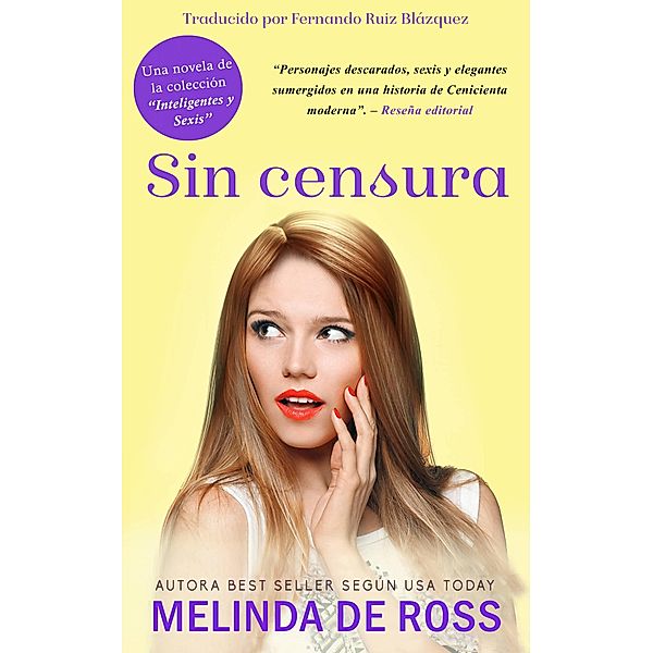 Sin censura ('Inteligentes y sexis', #2) / 'Inteligentes y sexis', Melinda de Ross