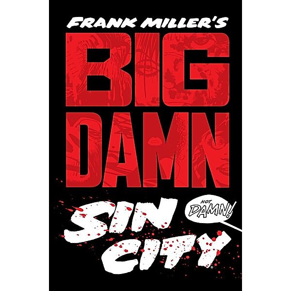 Sin City / 1-7 / Big Damn Sin City, Frank Miller