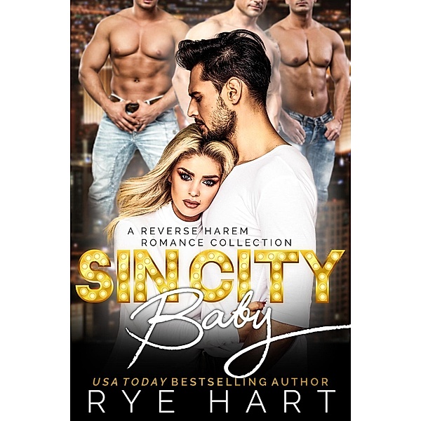 Sin City Baby, Rye Hart