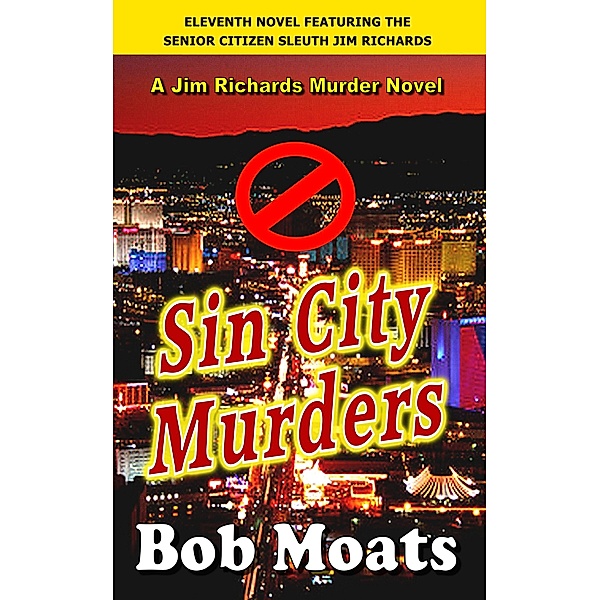 Sin City Murders (Jim Richards Murder Novels, #11) / Jim Richards Murder Novels, Bob Moats