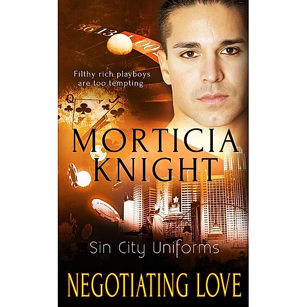 Sin City Uniforms: 5 Negotiating Love, Morticia Knight