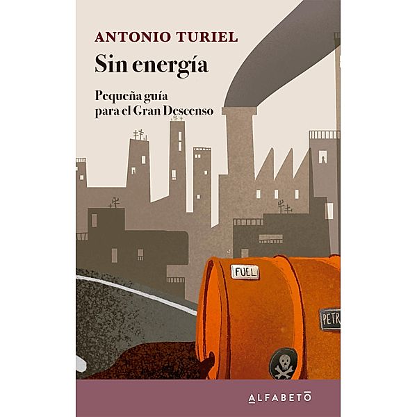 Sin energía, Antonio Turiel