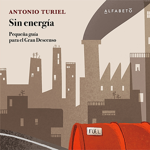 Sin energía, Antonio Turiel