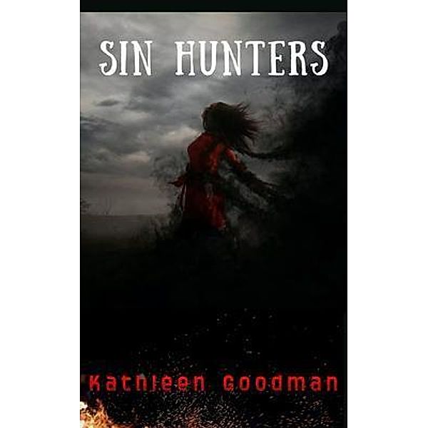 Sin Hunters / Kathleen Goodman, Kathleen Goodman