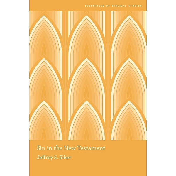 Sin in the New Testament, Jeffrey Siker