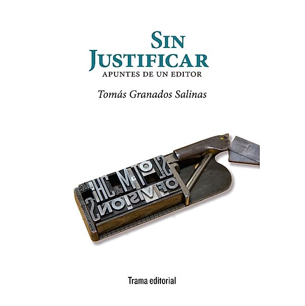 Sin justificar, Tomás Granados Salinas