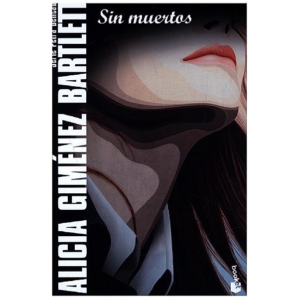 Sin muertos, Alicia Gimenez Bartlett