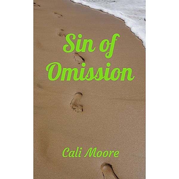 Sin of Omission (Bonds of Friendship, #2) / Bonds of Friendship, Cali Moore