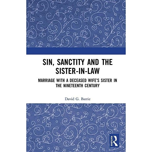 Sin, Sanctity and the Sister-in-Law, David G. Barrie