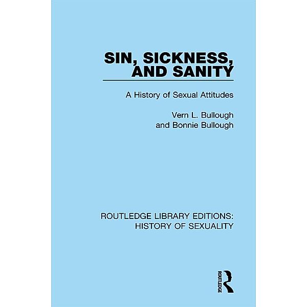 Sin, Sickness and Sanity, Vern L. Bullough, Bonnie Bullough