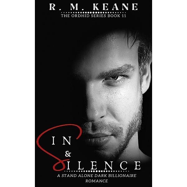 Sin & Silence (Orchid Series, #2) / Orchid Series, R. M. Keane