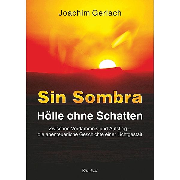 SIN SOMBRA - Hölle ohne Schatten, Joachim Gerlach