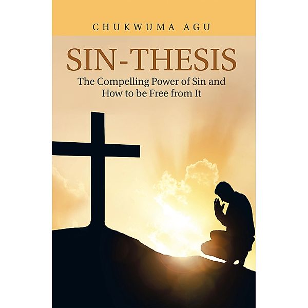 Sin-Thesis, Chukwuma Agu