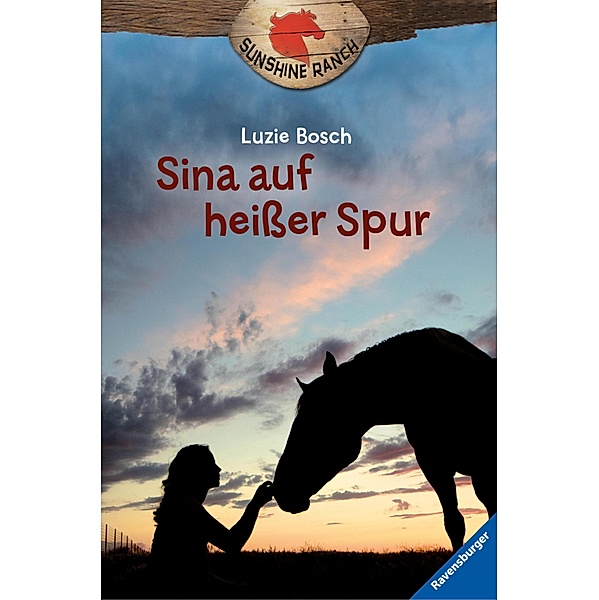 Sina auf heisser Spur / Sunshine Ranch Bd.1, Luzie Bosch