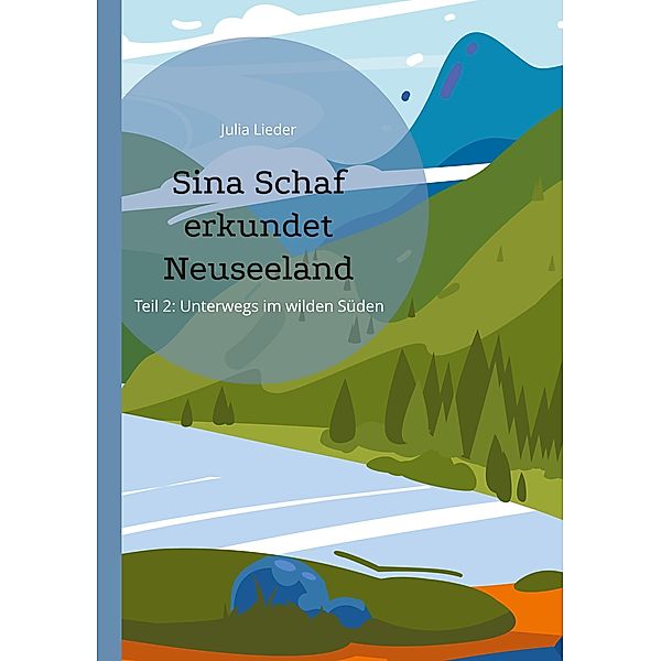 Sina Schaf erkundet Neuseeland, Julia Lieder