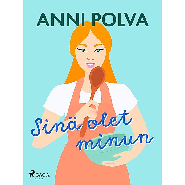 Sinä olet minun, Anni Polva