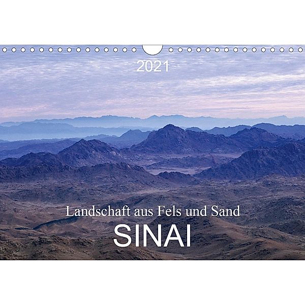 Sinai - Landschaft aus Fels und SandCH-Version (Wandkalender 2021 DIN A4 quer), Roland T. Frank