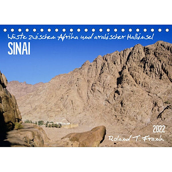 Sinai-Wüste (Tischkalender 2022 DIN A5 quer), Roland T. Frank