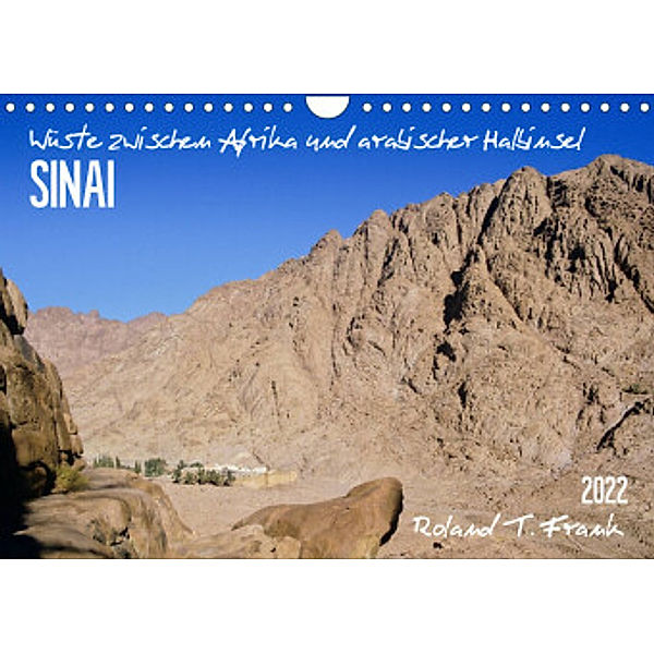 Sinai-Wüste (Wandkalender 2022 DIN A4 quer), Roland T. Frank