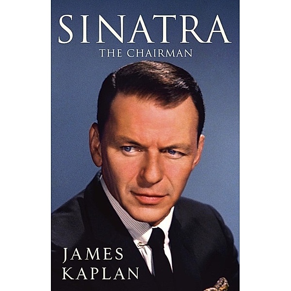 Sinatra, James Kaplan