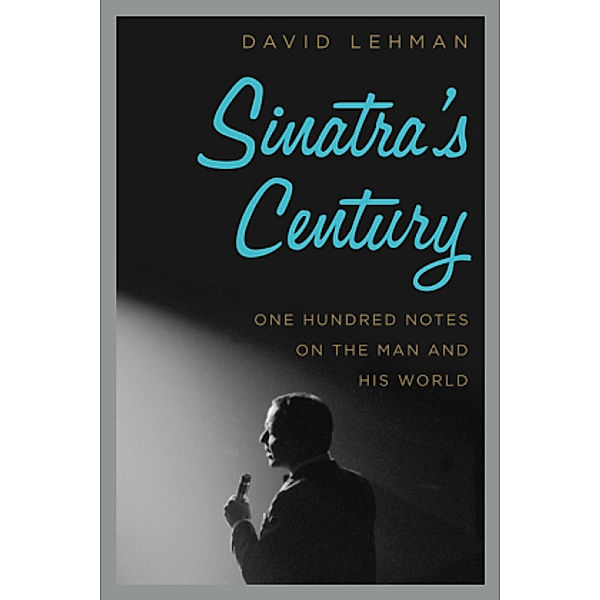 Sinatra's Century, David Lehman