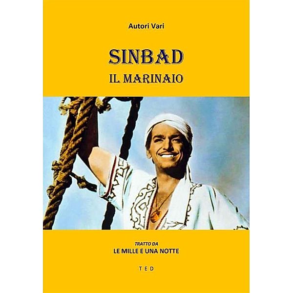 Sinbad il marinaio, Autori Vari
