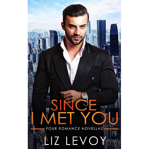 Since I Met You, Liz Levoy